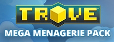 Trove - Mega Menagerie Pack